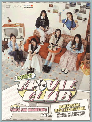 2024 STAYC FANMEETING ［STAYC MOVIE CLUB］