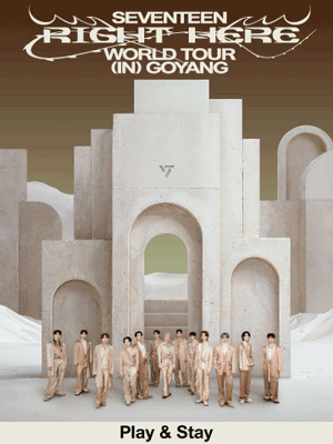 ［Play＆Stay］ SEVENTEEN ［RIGHT HERE］ WORLD TOUR IN GOYANG + Hotels in Seoul