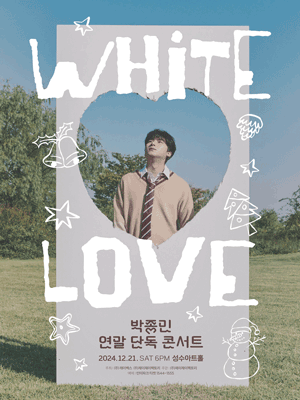 Park Jong Min Year-end Solo Concert［White Love］