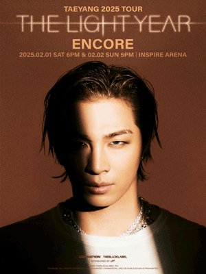 ［추가회차］ TAEYANG 2025 TOUR ［THE LIGHT YEAR］ ENCORE