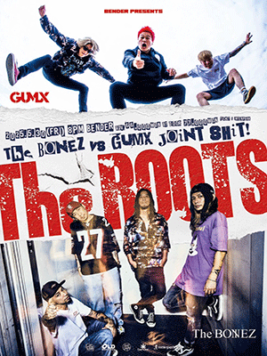 The BONEZ VS GUMX JOINT SHIT “THE ROOTS”