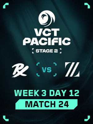 VCT Pacific Stage 2 (8.3) - M24 : PRX VS ZETA